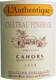 [2014] Cahors L'Authentiqueカオール ロタンティック【Chateau PINERAIE シャトー・ピネレ】