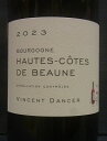 2023 Bourgogne Hautes Cotes de Beaune Blanc / Vincent Danceブルゴーニュ オート・コート・ド・ボーヌ・...