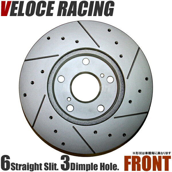 VELOCE RACING ヴェローチェレーシング ブレーキローター S6D3P パターン 6本スリット(ストレート)＋ディンプル フロント左右2枚セット NISSAN キックス 型式 H59A 年式 08/10～ 品番 3416063