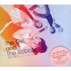 女孩與機器人/ 兩吋半舞曲 (CD) 台湾盤　The Girl and The Robots
