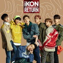 iKON/ RETURN (CD DVD) 日本盤 アイコン リターン