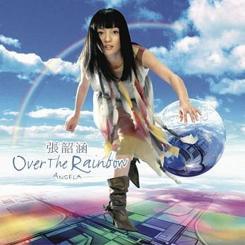 【メール便送料無料】張韶涵/ 首張國語專輯「Over The Rainbow」＜再発売版＞ (CD) 台湾盤 アンジェラ・チャン　Angela Zhang