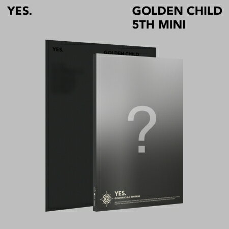 【メール便送料無料】Golden Child/ YES. -5th Mini Album ※ランダム発送 (CD) 韓国盤 ゴールデン・チャイルド ゴルチャ イエス