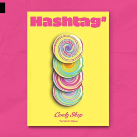 Candy Shop/ Hashtag#-1st Mini Album (CD) ؍ LfB[Vbv@nbV^O