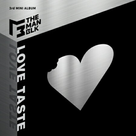 THE MAN BLK/ LOVE TASTE -3rd Mini Album (CD) ؍ UE}EubN UEEubN uEeCXg