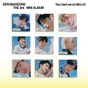 【メール便送料無料】ZEROBASEONE/You had me at HELLO -3rd Mini Album <DIGIPACK ver.> ※ランダム発...