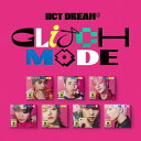 y[֑zNCT DREAM / Glitch Mode-K2W Digipack Ver._ (CD) ؍ GkV[eB[ h[ Ob`[h