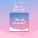 FOR THE MORE/ Eternal Seasons -1st EP (CD) ؍ tH[UA@G^[iEV[YY