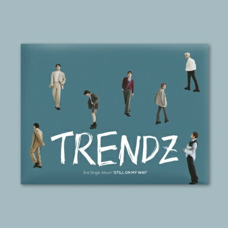 楽天アジア音楽ショップ亞洲音樂購物網TRENDZ/ STILL ON MY WAY-3rd Single Album （CD） 韓国盤 トレンドジー スティル・オン・マイ・ウェイ