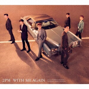 2PM/ WITH ME AGAIN ＜初回限定盤A＞ (CD DVD) 日本盤 トゥーピーエム ウィズ ミー アゲイン