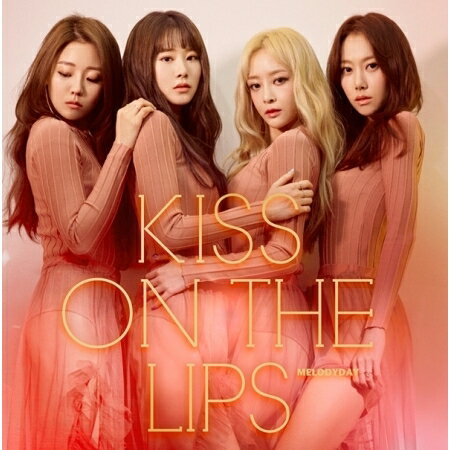 Melody Day/ KISS ON THE LIPS -2nd Mini Album (CD) 韓国盤 メロディ・デイ MelodyDay キス・オン・ザ・リップス