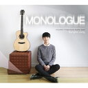 &#51221;&#49457;&#54616; - MONOLOGUE 構成: CD 言語: 韓国語 発売元: Hani Music 発売国: KOREA 発売日: 2014年4月29日 [商品案内] 韓国の若き天才ギターリスト チョン・ソンハが4枚目となるアルバムをリリース！ YouTubeビデオデビュー8年、正式アルバムデビュー4年、個人演奏者としては異例の8億ビューを記録して全世界20以上の国で活発なコンサートツアー活動を広げているフィンガースタイル ギターリスト、チョン・ソンハが出す4枚目の正規ソロアルバム「MONOLOGUE」。 ミュージシャンとしての内なる経験と感性を自分だけのストーリーで表わした今回の新作MONOLOGUEは11曲の自作曲収録と共に直接プロデューシング。ギターリストとして一層発展した力量と独立したミュージシャンとして可能性を確認できるアルバムだ。 [収録曲] CD 01. First Step 03. Sunset In Paris 04. Lost In Memories 05. Flaming 06. Carrying You (From "Laputa : Castle In The Sky") 07. Walking On Sunday 08. Present 09. Sprint 11. Mosaic 12. Again　