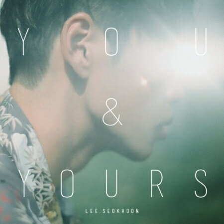 【メール便送料無料】イ・ソクフン(SG WANNA BE+)/ YOU&YOURS -3rd Mini Album (CD) 韓国盤 エスジーワナビー WANNABE ユー ユアーズ LEE SEOK HOON