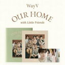PHOTO BOOK Our Home WayV with Little Friends WayV ウェイブイ 威神V ウェイシェンブイ NCT NCT U N...
