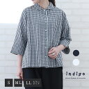 ブラウス レディース トップス 7分袖 シャツ インド綿 春 夏 40代 50代 60代 ギンガムチェック S ML LL ゆったり 大きいサイズ 綿100% ミセス ファッション 服 indigo インディゴ プレゼント ギフト(4)