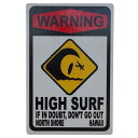 ハワイアンサインボード 20X30 高波警告 WARNING HIGH SURF NORTH SHORE HAWAII ハワイアン雑貨 インテリア サーフィン サーファー 看板 標識 壁掛けレリーフ 高波注意 プレゼント ギフト【メール便】350538