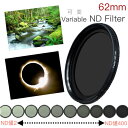 【可変ND 62mm】【♪対応サイズキャップ一枚プレゼント♪】カメラフィルター レンズフィルター 可変NDフィルター 減光フィルター 62mm 一眼レフカメラ ...