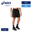 \期間限定ポイント10倍!/【アシックス公式】 メンズテニスウェア 7インチショーツ 3カラー|メンズ 男性 テニス スポーツウェア トレーニングウェア フィットネス ジム 半ズボン ショートパンツ ハーフパンツ|asics