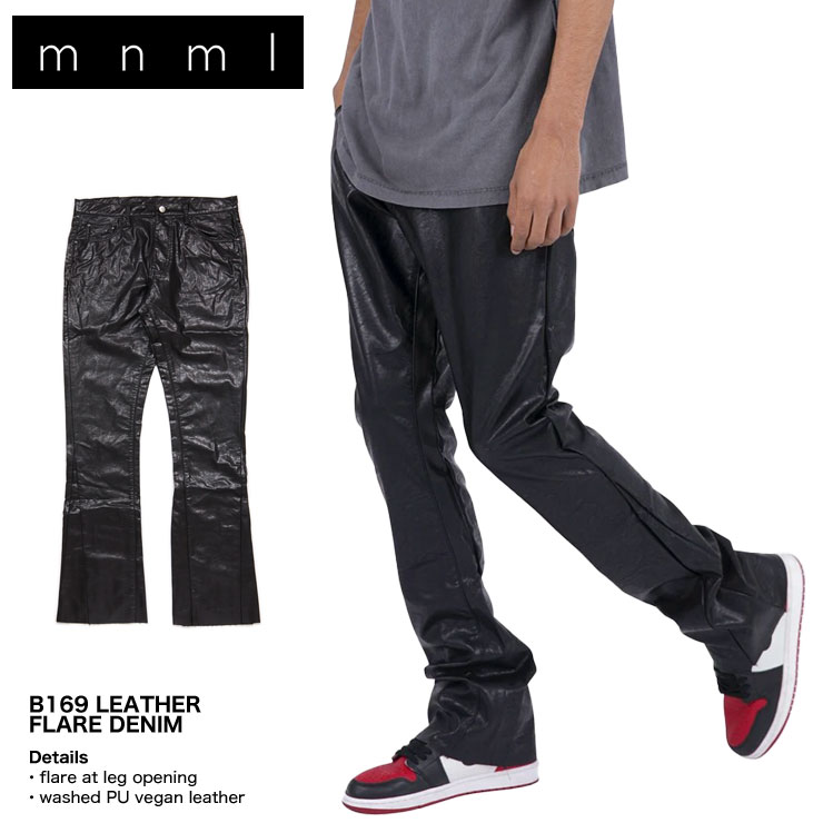 Skinney Pants - ミニマル mnml フレアパンツ レザーパンツ メンズ ストリート ブランド オーバーサイズ おしゃれ B169 LEATHER FLARE DENIM mnml088 ブラック 28inch 29inch 30inch 32inch 34inch 36inch 38inch