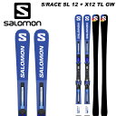 SALOMON サロモン スキー板 S/RACE SL 12 X12 TL GW ビンディングセット 23-24 モデル