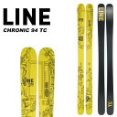LINE ライン スキー板 CHRONIC 94 TC 板単品 23-24 モデル