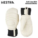 【3000781-060】HESTRA ヘストラ グローブ Fall Line Mitt Almond White 24-25 モデル