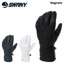 【SX-402】SWANY スワニー グローブ Magnete 24-25 モデル