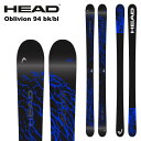 HEAD ヘッド スキー板 OBLIVION 94 板単品 25-26 モデル