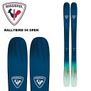 ROSSIGNOL ロシニョール スキー板 RALLYBIRD 94 板単品 24-25 モデル レディース
