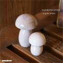 amabro MUSHROOM STONE -Agate White- オブジェ 置物 きのこ マッシュルーム ディスプレイ 玄関 変わった 店 店舗 石 瑪瑙 大理石 メノウ 宝石 おしゃれ かわいい シンプル 和 和モダン モダン アンティーク インテリア 小物 ホワイト 白 【HL_NEW_18】