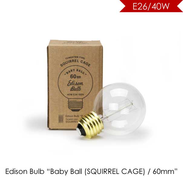 Edison Bulb “Baby Ball (SQUIRREL CAGE) / 60mm 