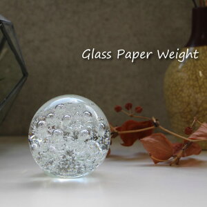 Glass Paper Weight オブジェ ガラス 北欧 インテリア ペーパーウェイト おしゃれ 球体 モダン 置物