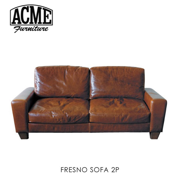 ACME FURNITURE アクメファニチャー FRESNO SOFA 2P フレスノソファ 2人掛け 2.5人掛け レザー 本革 牛革 キャメル アメリカン スツール チェア