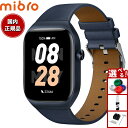 【13日10時〜ポイントさらに+4倍!店内ポイント最大47倍!】ミブロ Mibro スマートウォッチ Mibro Watch T2 BL SP380008-C6...