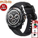 【2000円OFFクーポン!&店内ポイント最大56倍!本日限定!】ミブロ Mibro スマートウォッチ Mibro Watch GS Explorer SP38...
