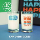 LHH 245ml GLASS oh, lolly day! グラス 韓国 ブランド 235ml レトロ 雑貨 食器 インテリア 韓国デザイン かわいい おしゃれ イラスト oh lolly day 日本 販売 ギフト プレゼント