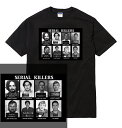 SERIAL KILLER Tシャツ 半袖 メンズ レディース ユニセックス 大きいサイズ 猟奇殺人鬼 シリアルキラー サイコパス 精神異常 写真 フォト 殺人鬼 ストリート ブランド tee tシャツ