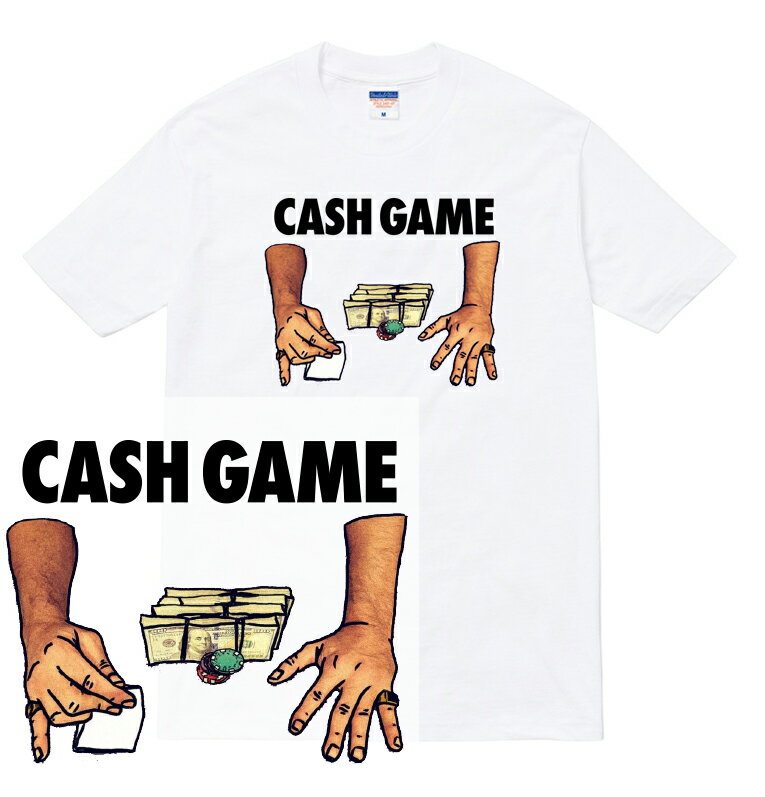 CASH GAME Tシャツ 半袖 ギャンブル カジノ ポーカー バカラ 必勝 ゴト トランプ ハスラー 競輪 競馬 競艇 必勝法 スニーカー 転売 人気 ストリート 流行 メンズ レディース ダンス 衣装 HIPHOP ストリート ブランド tee Tシャツ