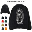 GUADALUPE COACH JKT 西海岸 ギャング チカーノ ローライダー クリップス ブラッズ ギャングスタ Grap G-rap LA アメ車 LOWRIDER グアダルーペ マリア キリスト ジーザス 聖母 撥水 ナイロン ストリート アウター ジャンパー ブルゾン コーチジャケット