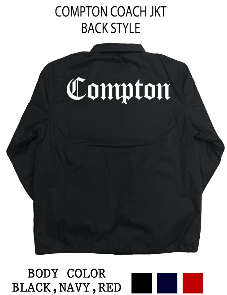 春夏モデル COMPTON COACH JKT ストリート ブランド bompton ボンプトン 西海岸 ギャング bloods crips チカーノ コンプトン compton ブラッズ クリップス ウェストコースト ローライダー アウター ジャンパー ブルゾン コーチjkt コーチジャケット jkt