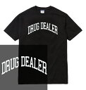 DRUGDEALER tシャツ 半袖 ドラッグ 密売人 プッシャー 手押し ジョイント マリファナ 大麻 weed ウィード kush 420 ガンジャ コカイン シャブ 覚せい剤 LSD アシッド MDMA アウトロー 不良 メンズ レディース HIPHOP ストリート ブランド tee Tシャツ