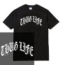 THUG LIFE tシャツ 半袖 ローライダー タトゥー 刺青 tattoo サグライフ オールドイングリッシュ 文字 チカーノ 西海岸 ギャング アウトロー メンズ レディース ダンス 衣装 gangsta HIPHOP ストリート ブランド tee Tシャツ