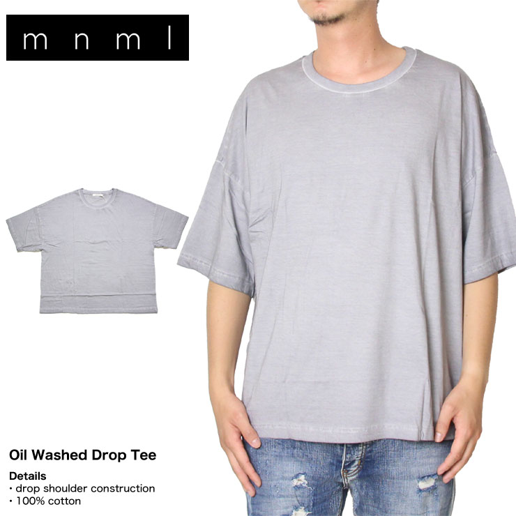 mnml ミニマル ドロップショルダーTシャツ OIL WASHED DROP TEE 17ML-SP216T ビッグサイズ オーバーサイズ 大きい グレー S M L XL XXL