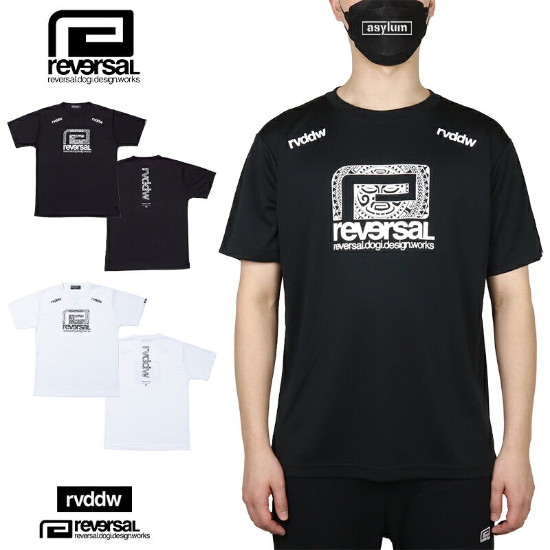 リバーサル Tシャツ reversal 半袖Tシャツ ドライ素材 ドライTシャツ 吸湿速乾トップス rvddw メンズ レディース ブランド 大きいサイズ おしゃれ おすすめ 人気 格闘技 reversal608 黒 白 M L XL XXL