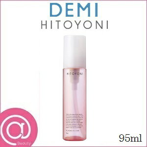 ☆DEMI デミ ヒトヨニ リラクシング オイル ケア 95ml