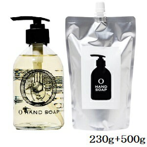 O SKIN&HAIR オー・ハンドソープ 240g + 500g レフィル