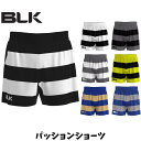 【メール便発送】BLK パッションショーツ ハーフパンツ トレーニングパンツ ストレッチ素材 スポーツ ラグビー ウォームアップ 練習 移動着 全7色 BJ25PS-x