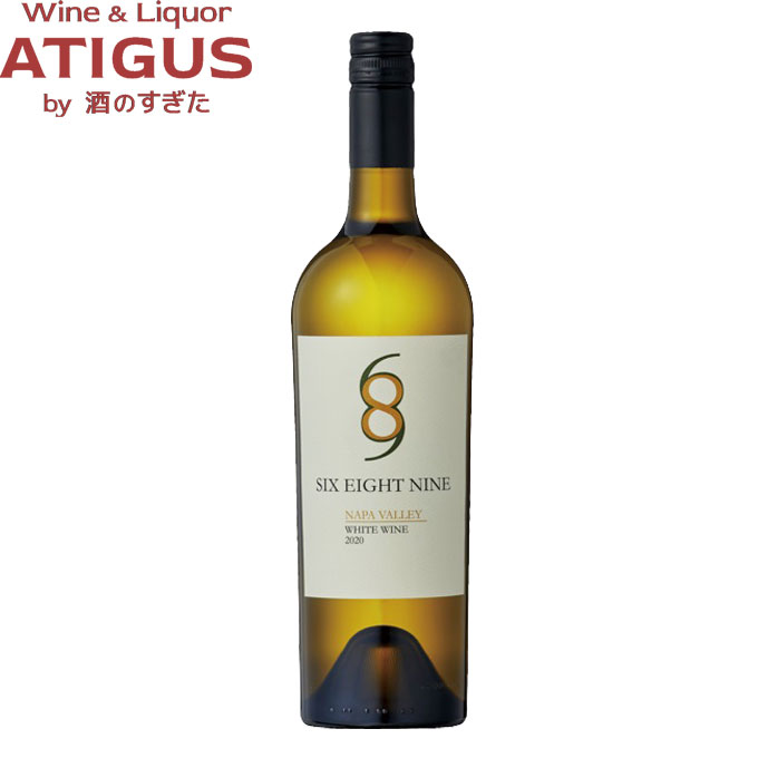 シックス エイト ナイン ナパ ヴァレー ホワイト 750ml ｜ アメリカ カリフォルニア 白 ワイン シャルドネ 689 Cellars シックス・エイト・ナイン セラーズ Six Eight Nine Napa Valley White Wine ナパ ヴァレー A.V.A. AVA