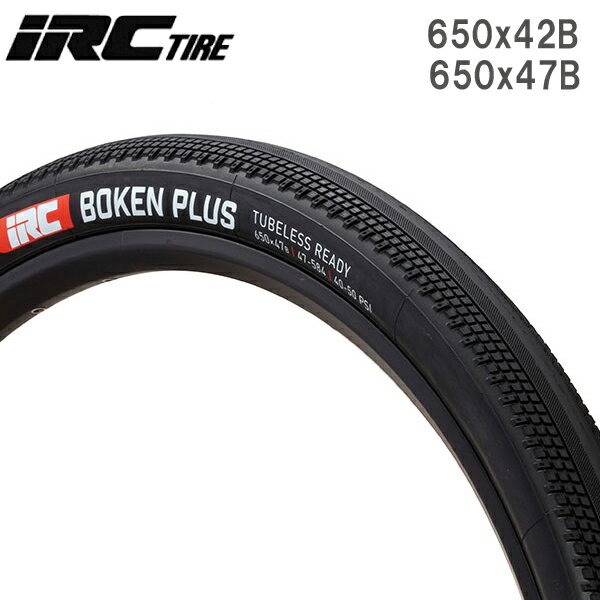 IRC アイアールシー 650x42B/47B BOKEN PLUS チューブレスレディ グラベル 自転車 タイヤ