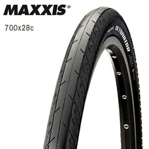 MAXXIS マキシス タイヤ デトネイター 700x28C スチールビード